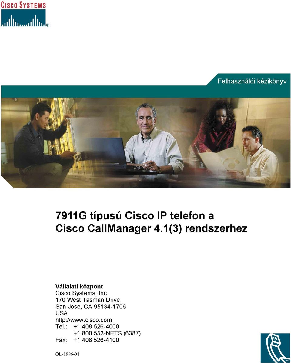 170 West Tasman Drive San Jose, CA 95134-1706 USA http://www.cisco.