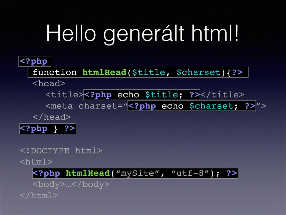 !! <meta charset= <?php echo $charset;?> >!! </head>! <?php }?>!! <!DOCTYPE html>!