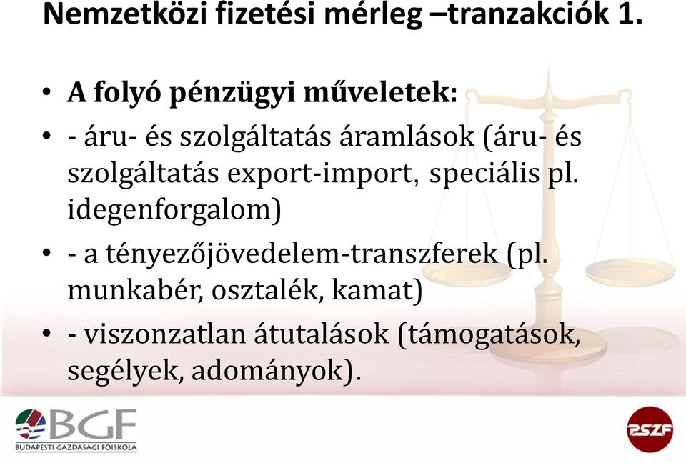 szolgáltatás export-import, speciális pl.