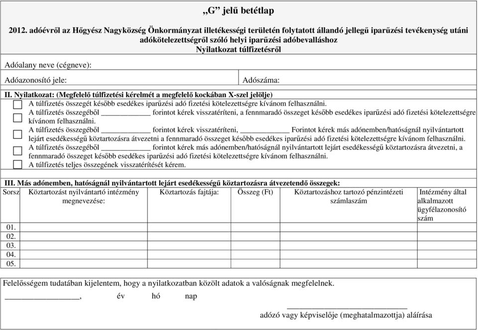 túlfizetésrıl Adóalany neve (cégneve): Adószáma: II.