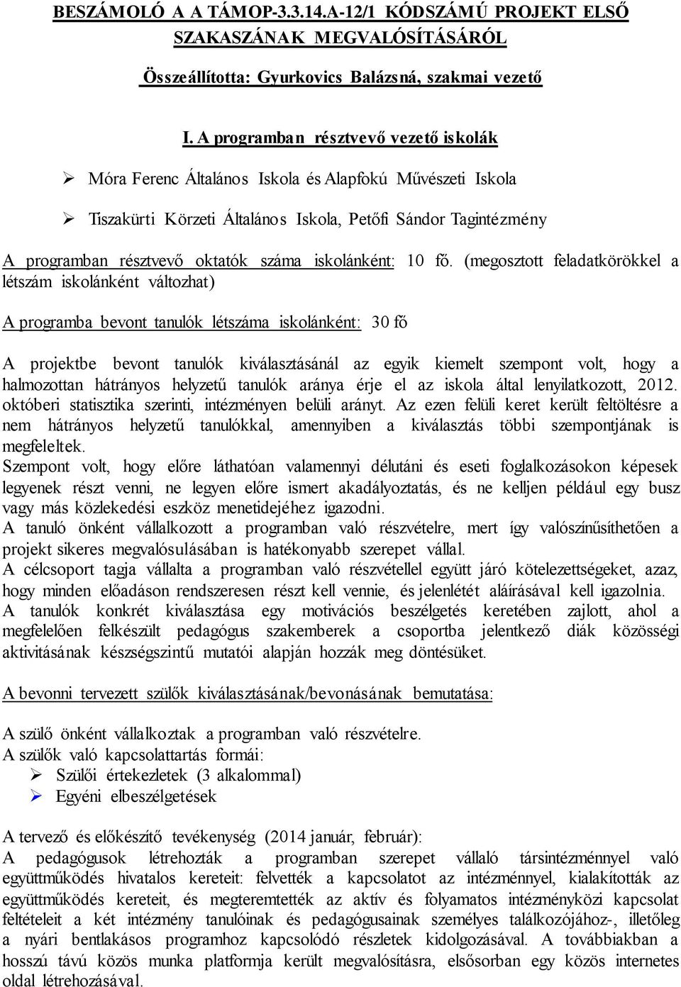 iskolánként: 10 fő.