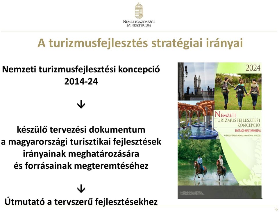 dokumentum a magyarországi turisztikai fejlesztések irányainak
