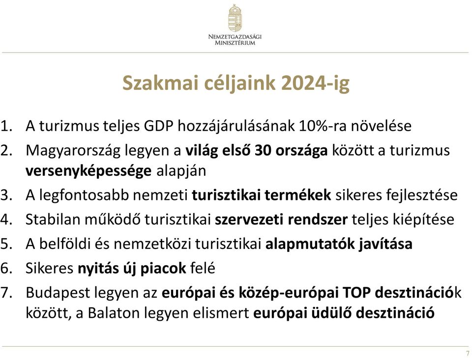 A legfontosabb nemzeti turisztikai termékek sikeres fejlesztése 4.