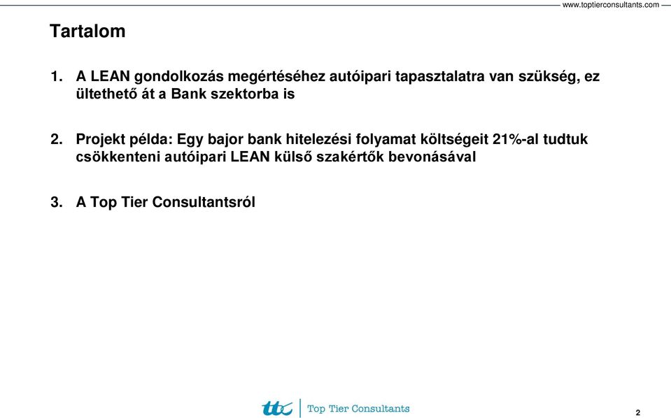 ez ültethető át a Bank szektorba is 2.