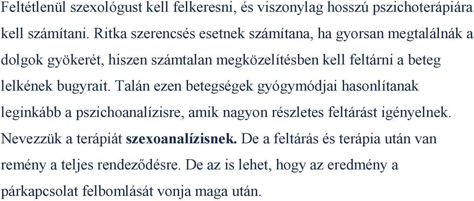 lelkének bugyrait.