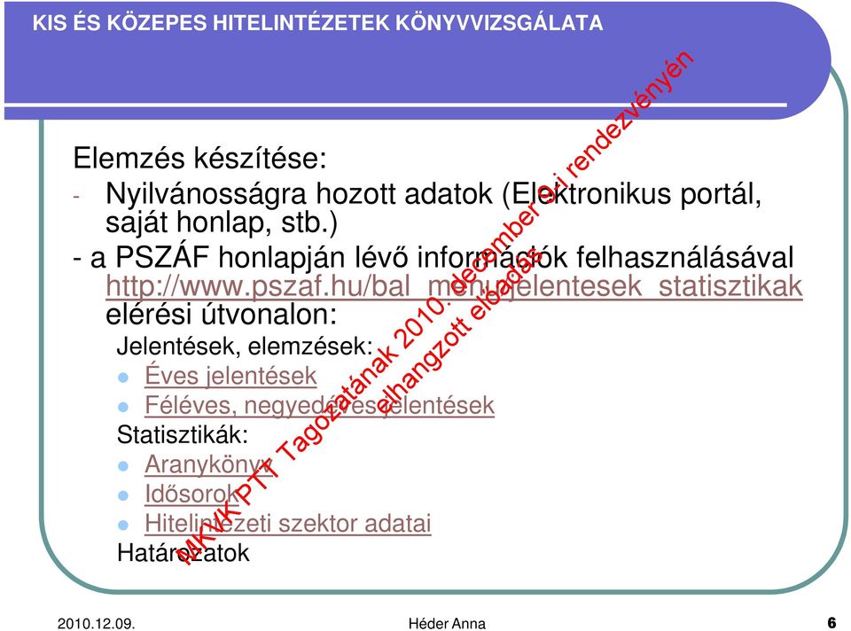 hu/bal_menu/jelentesek_statisztikak elérési útvonalon: Jelentések, elemzések: Éves jelentések