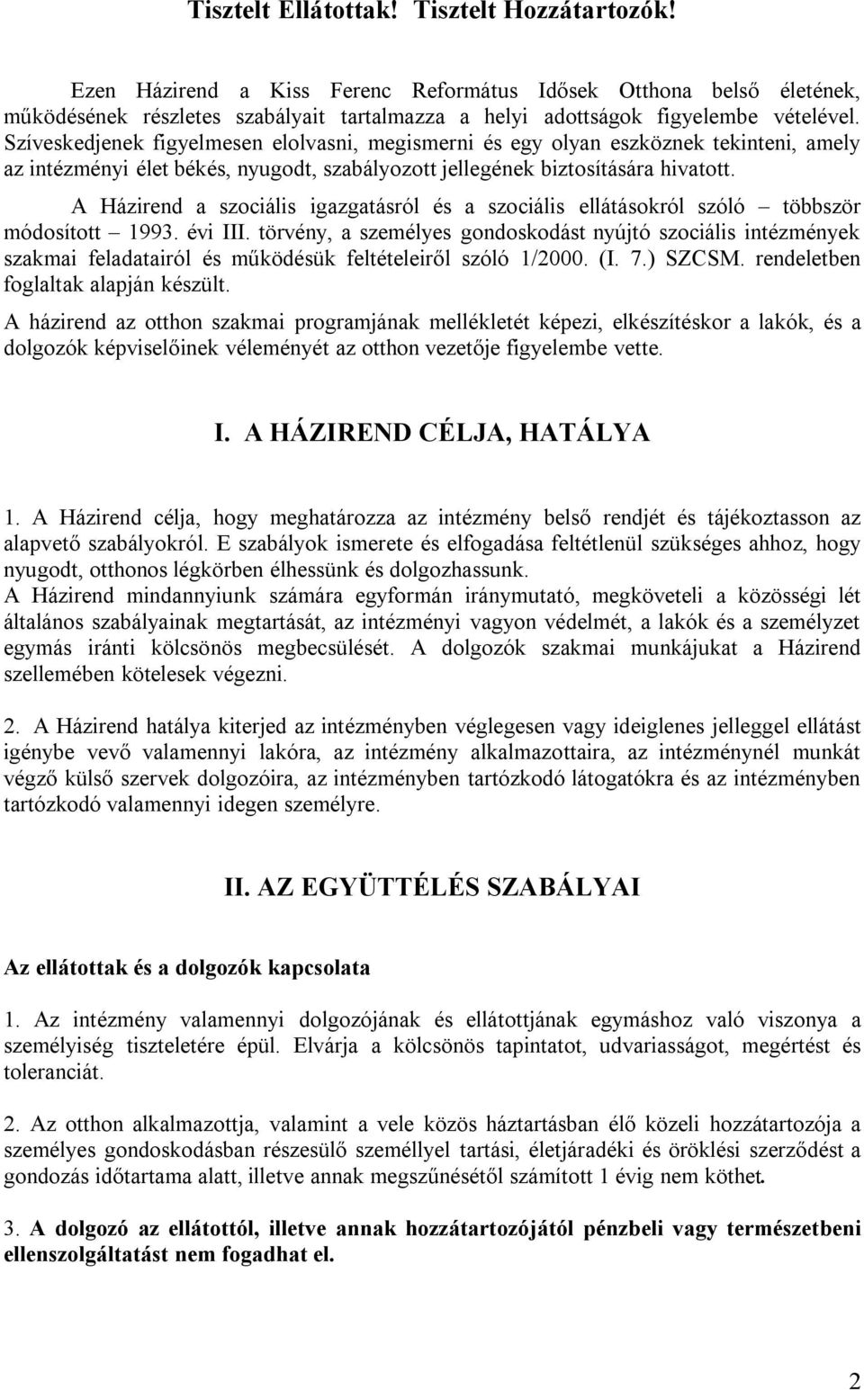 Kiss Ferenc Református 7257 Mosdós, Petőfi S. u. 4. Idősek Otthona : ;  idosotthonmosdos@fre . - PDF Free Download
