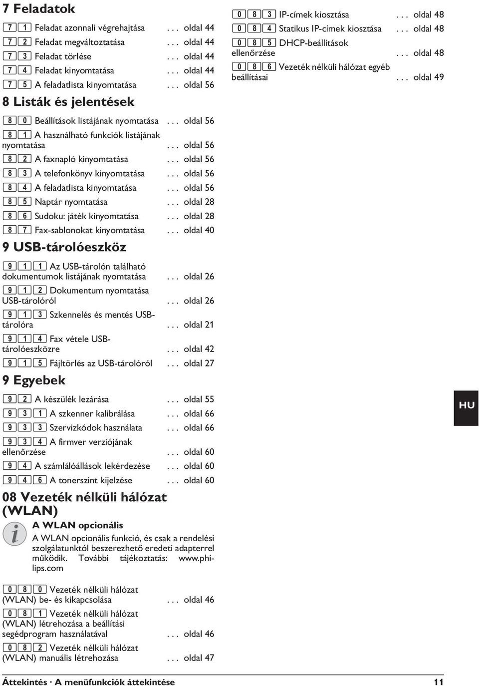 .. oldal 56 8 Listák és jelentések Beállítások listájának nyomtatása 80 Beállítások listájának nyomtatása.