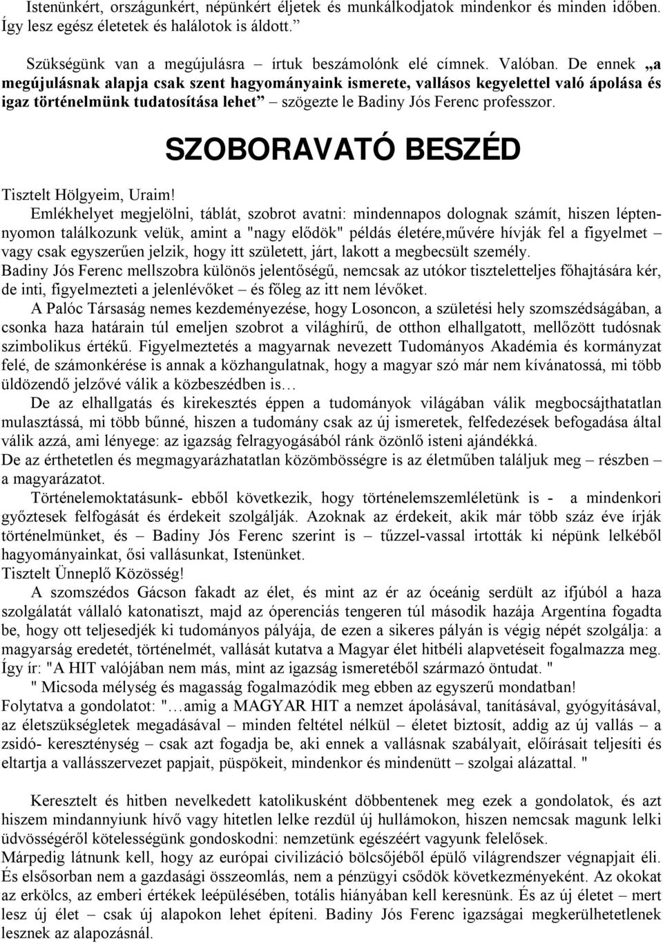 SZOBORAVATÓ BESZÉD Tisztelt Hölgyeim, Uraim!