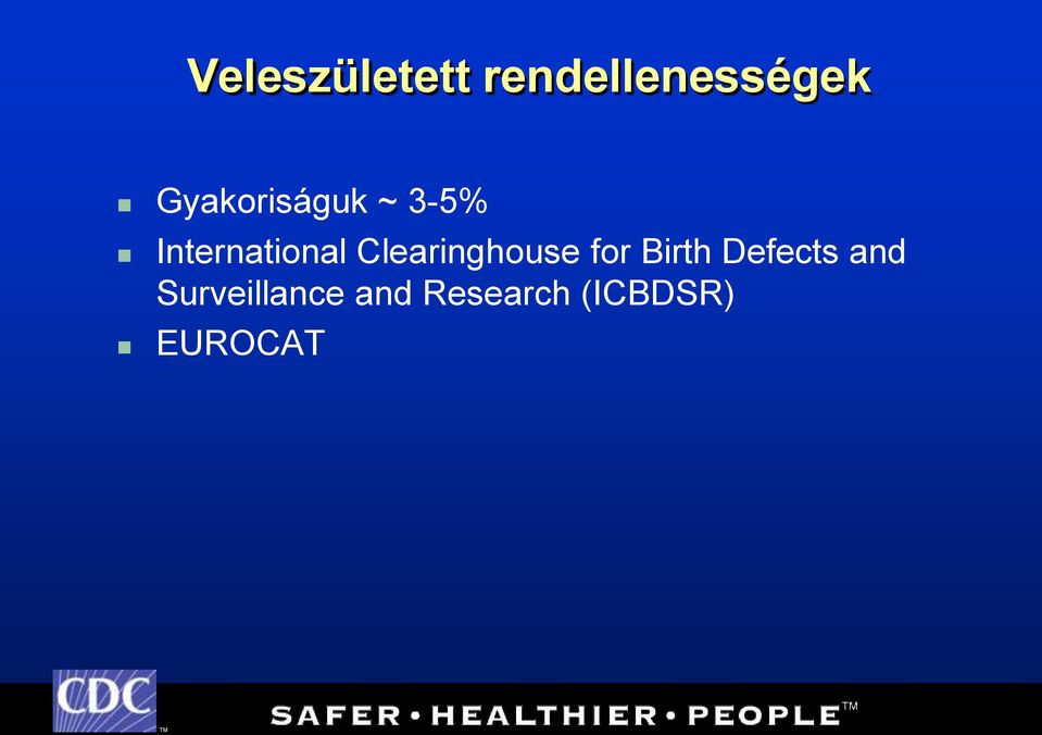 Clearinghouse for Birth Defects and