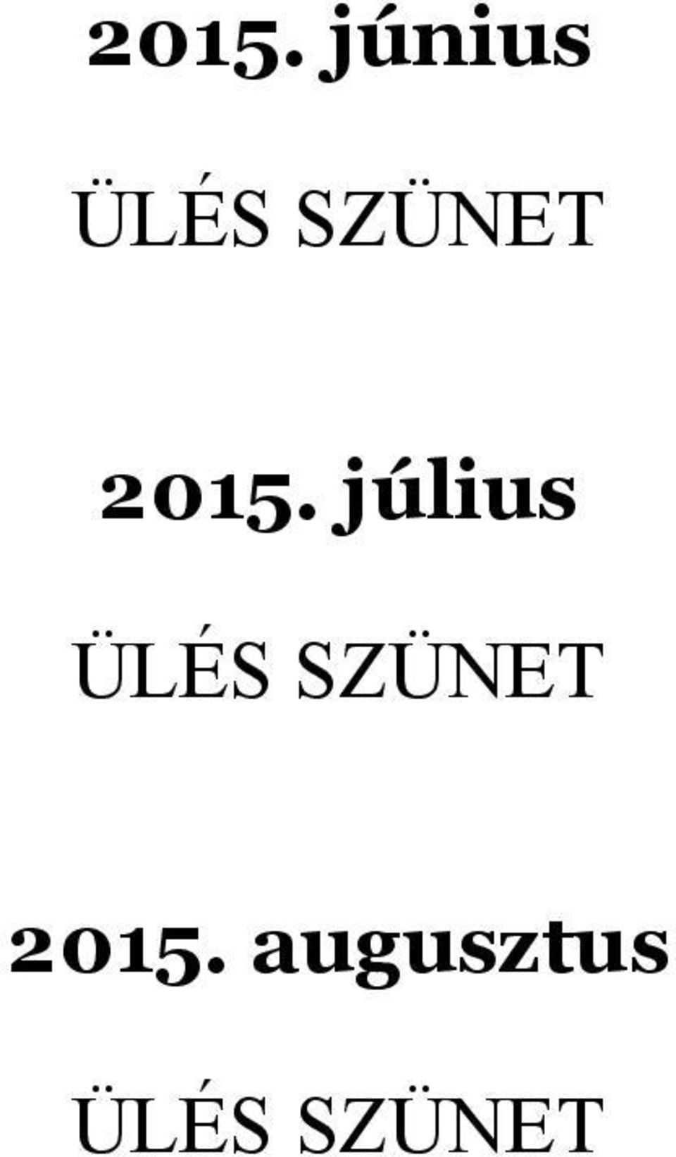 július ÜLÉS 