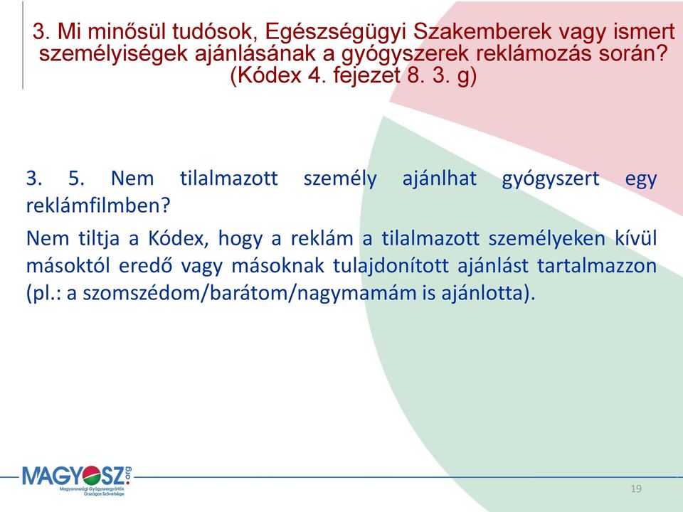 Nem tilalmazott személy ajánlhat gyógyszert egy reklámfilmben?