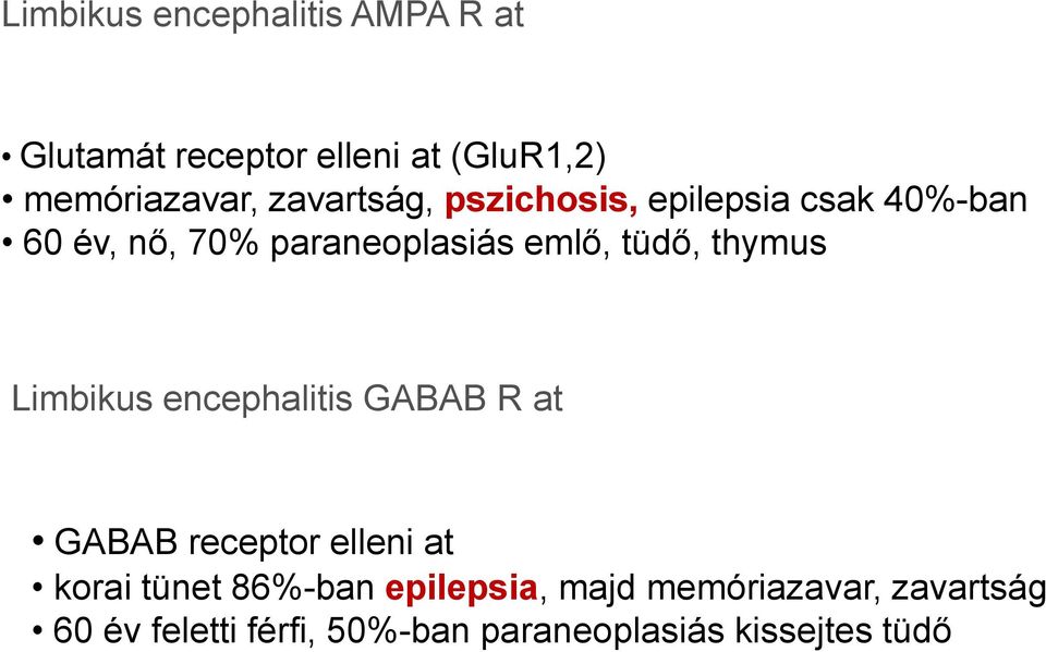 thymus Limbikus encephalitis GABAB R at GABAB receptor elleni at korai tünet 86%-ban