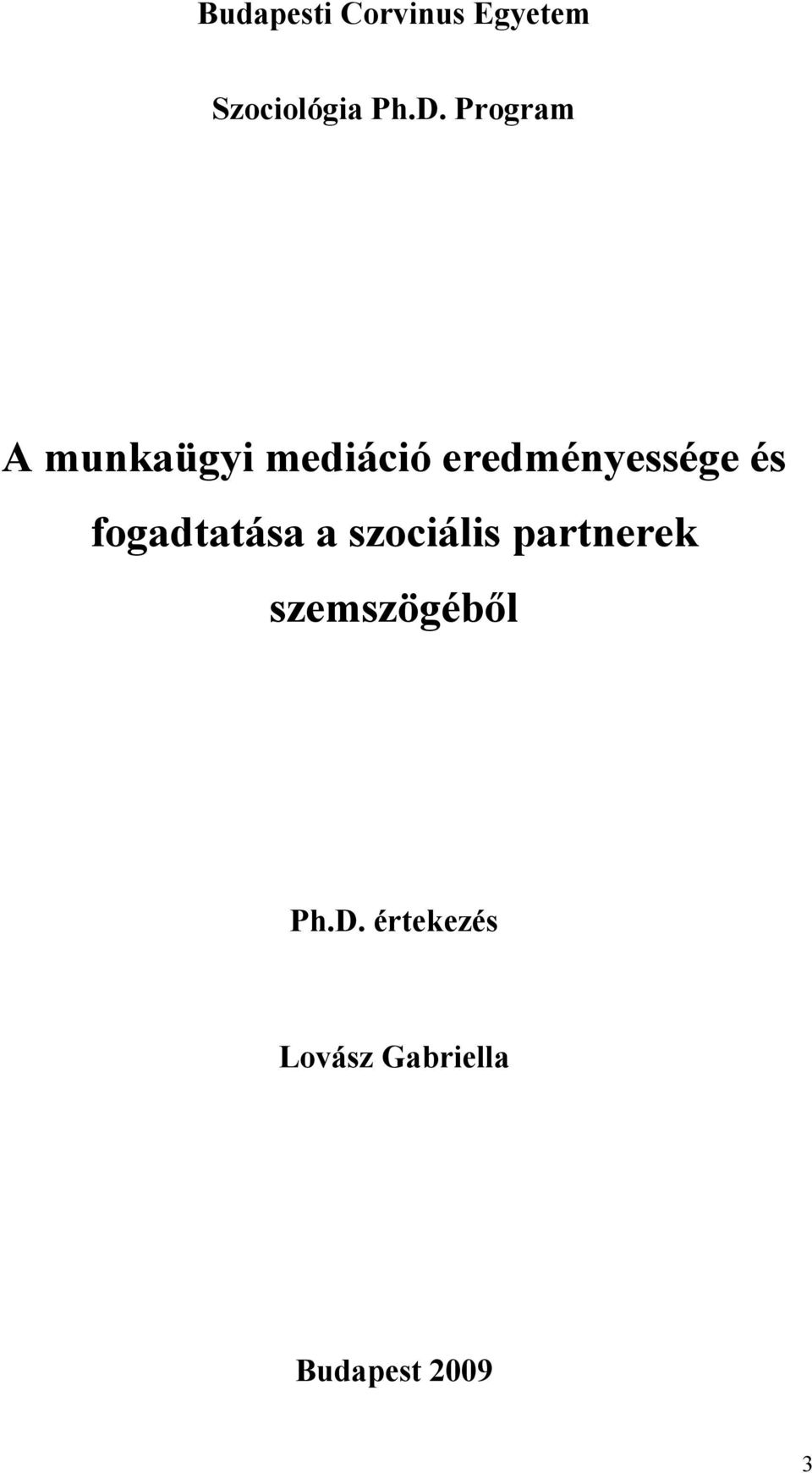 fogadtatása a szociális partnerek szemszögéből