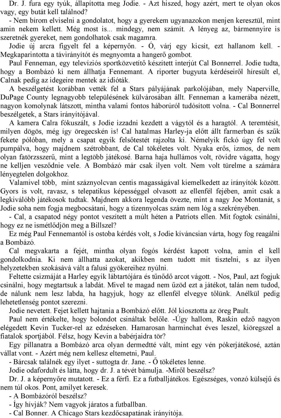 A dolgok, amelyeket tudni kell, mielőtt egy magas lányt randevúznának