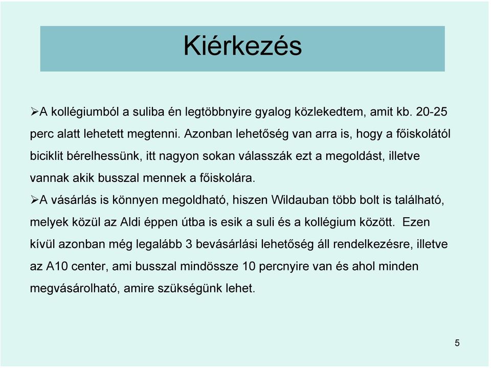 főiskolára.