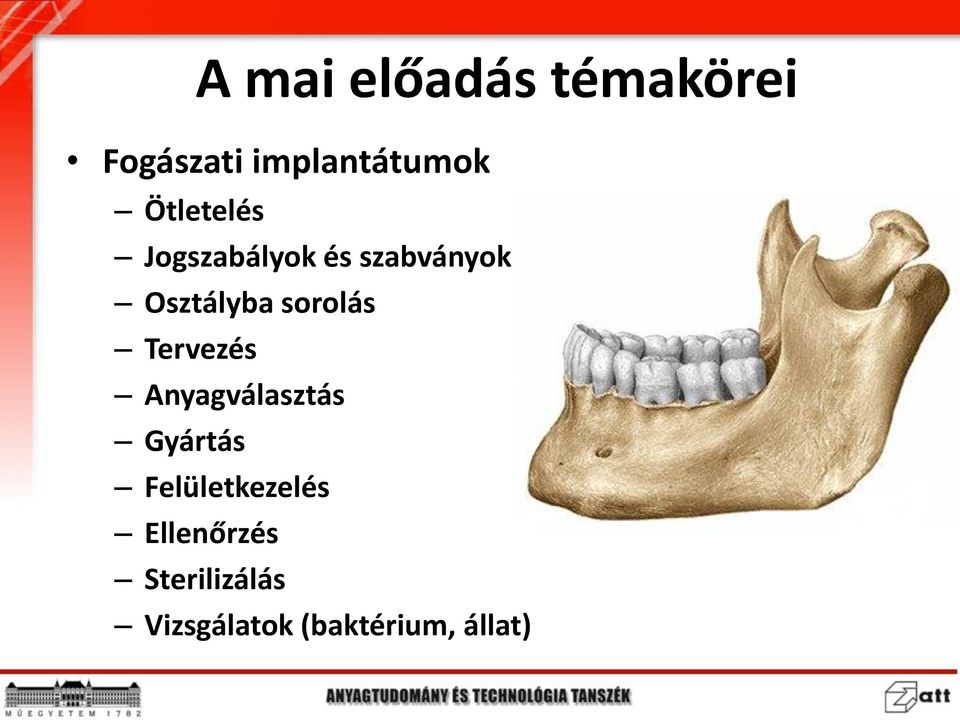 sorolás Tervezés Anyagválasztás Gyártás