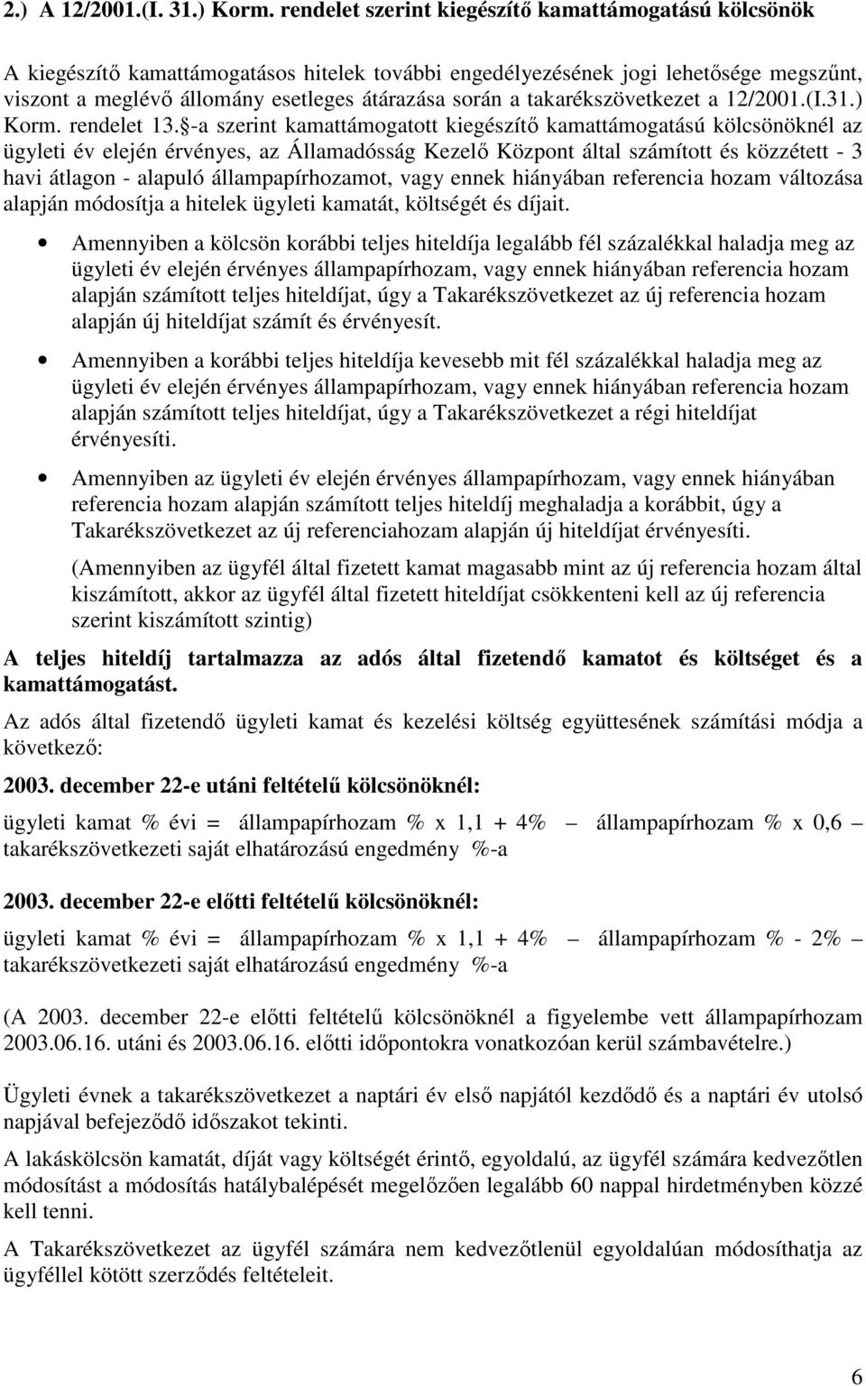 takarékszövetkezet a 12/2001.(I.31.) Korm. rendelet 13.