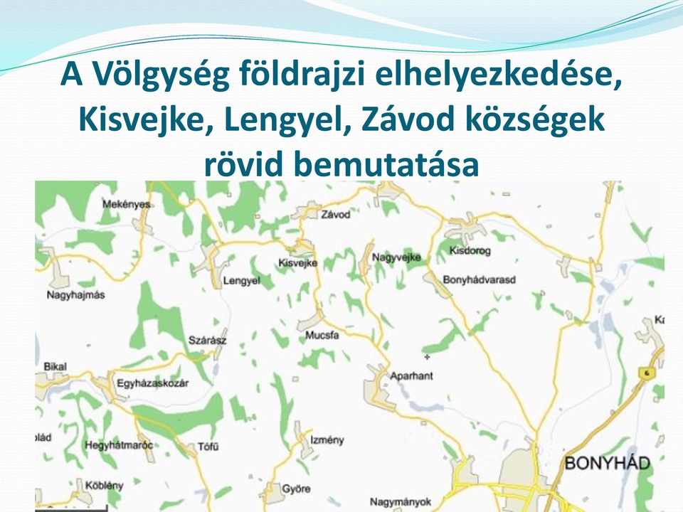 Kisvejke, Lengyel,
