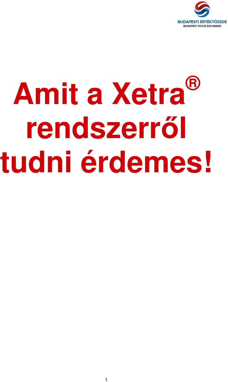 Amit a Xetra rendszerről tudni érdemes! - PDF Free Download