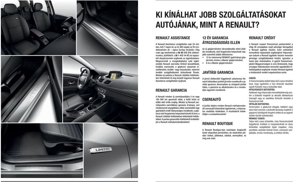 Elég csak egy telefonhívás a 06 80 215 215 zöldszámunkra, (külföldről: +36 1 412 14 47) és tapasztalt diszpécsereink segítenek az ügyintézésben.