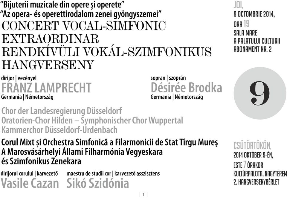 Simfonică a Filarmonicii de Stat Tîrgu Mureş A Marosvásárhelyi Állami Filharmónia Vegyeskara és Szimfonikus Zenekara dirijorul corului karvezető Vasile Cazan maestru de studii cor karvezető