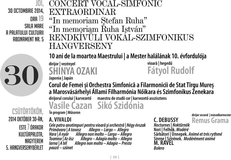 évfordulója dirijor vezényel SHINYA OZAKI Japonia Japán vioară hegedű Fátyol Rudolf Corul de Femei și Orchestra Simfonică a Filarmonicii de Stat Tîrgu Mureș a Marosvásárhelyi Állami Filharmónia