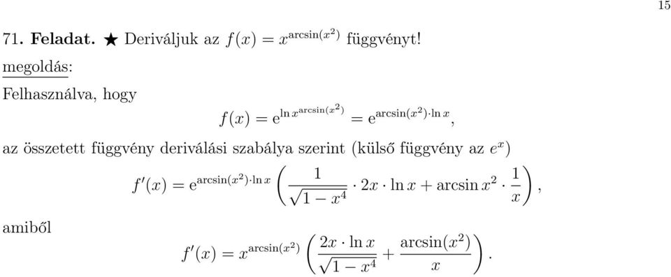 deriválási szabálya szerint külső függvény az e f = e