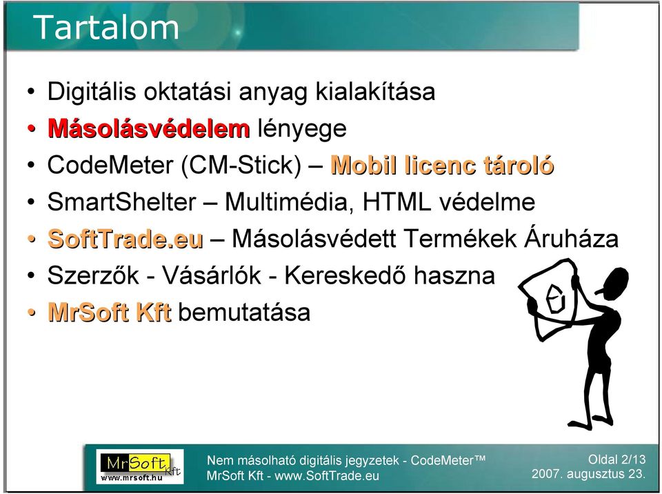 Multimédia, HTML védelme SoftTrade.