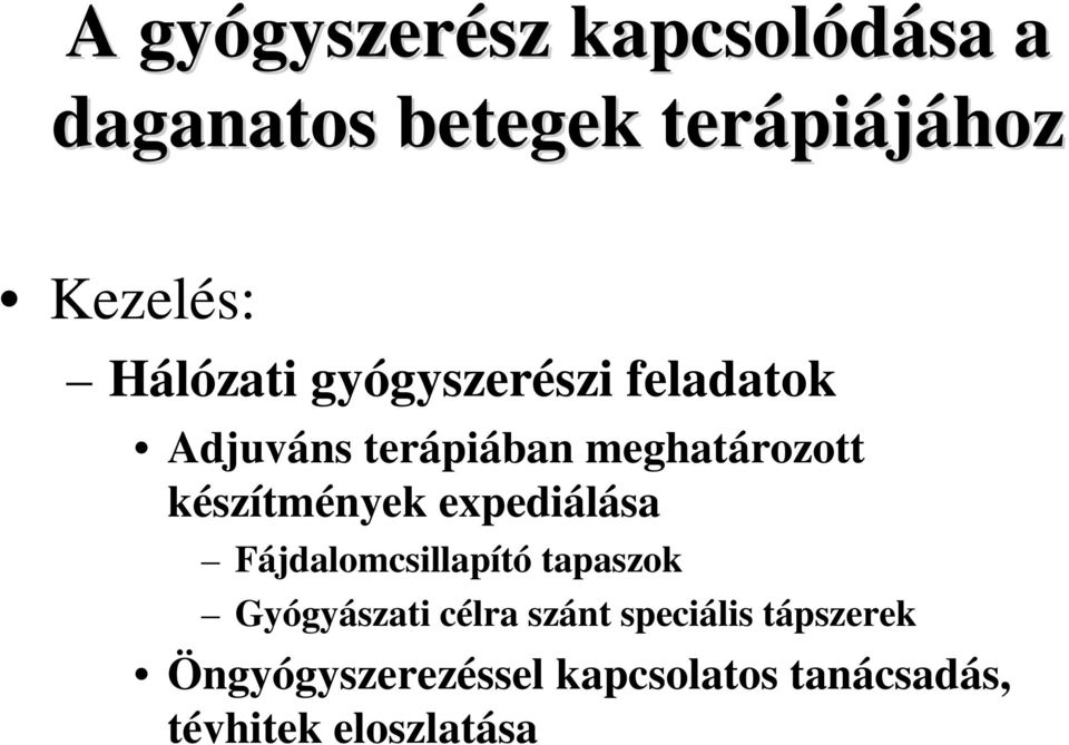 készítmények expediálása Fájdalomcsillapító tapaszok Gyógyászati célra szánt