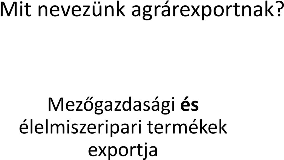 Mezőgazdasági és