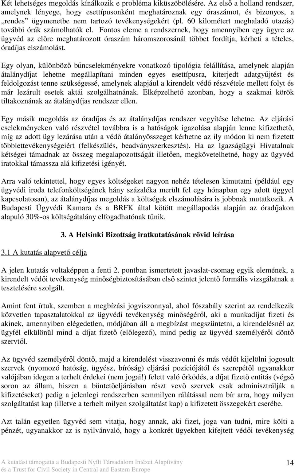 60 kilométert meghaladó utazás) további órák számolhatók el.