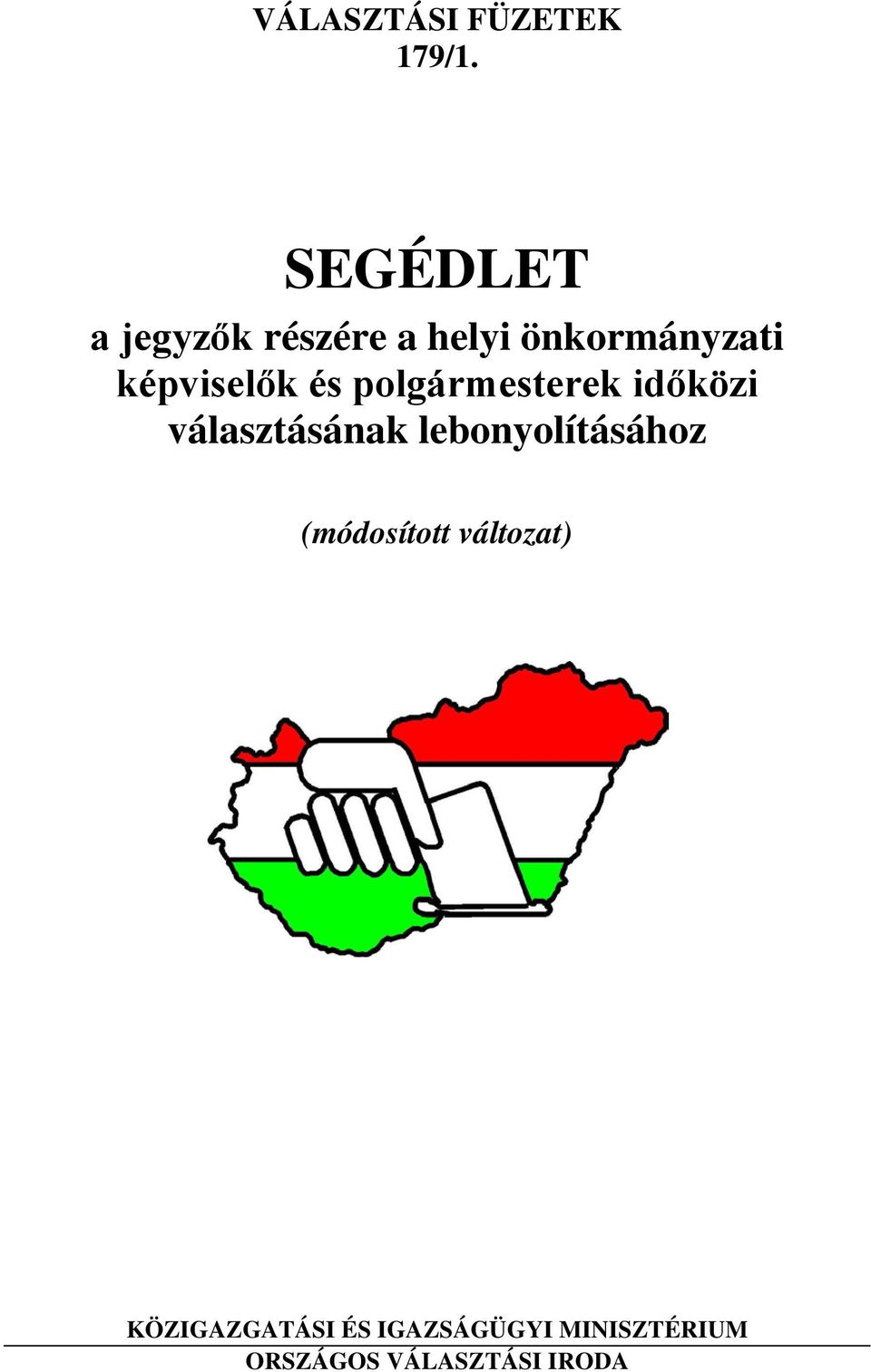 képviselők és polgármesterek időközi választásának