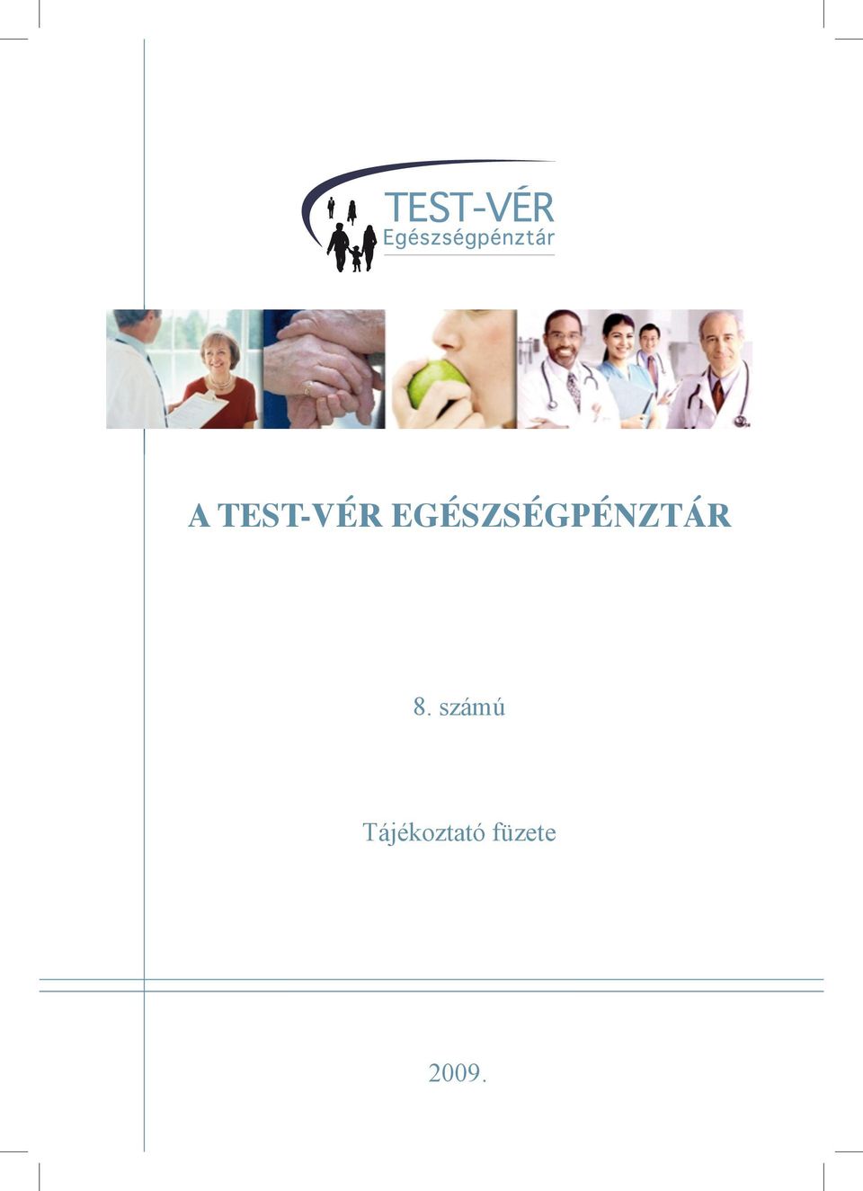 A TEST-VÉR EGÉSZSÉGPÉNZTÁR - PDF Free Download