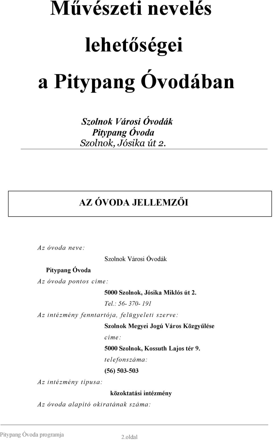 út 2. Tel.