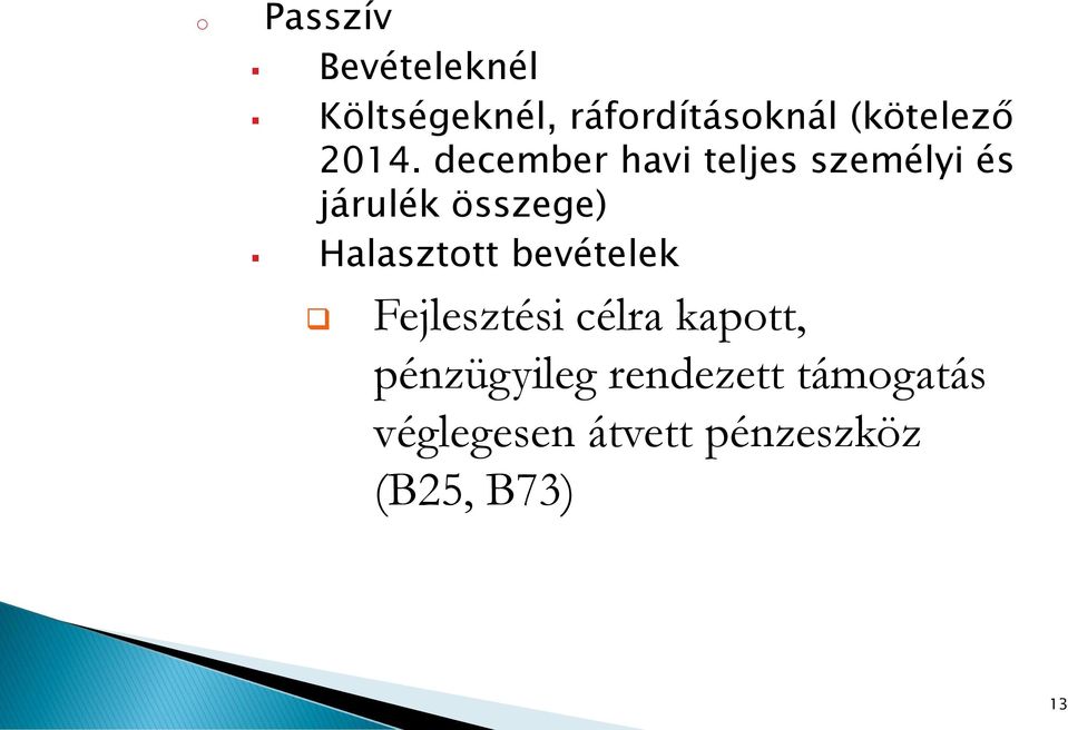 december havi teljes személyi és járulék összege)