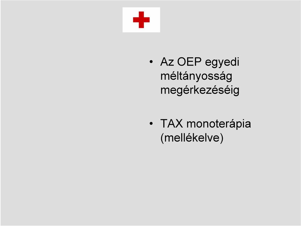 megérkezéséig TAX