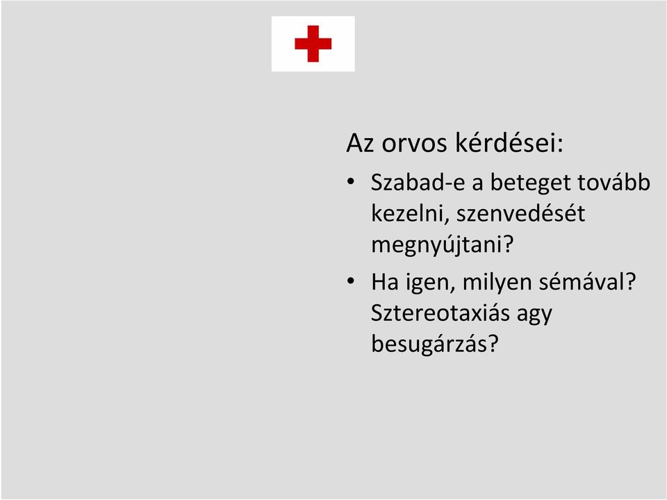 szenvedését megnyújtani?