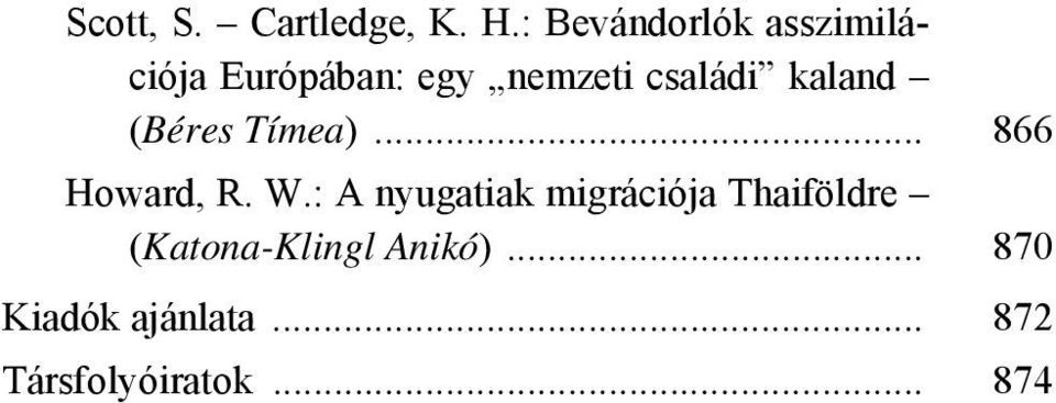 kaland (Béres Tímea)... 866 Howard, R. W.