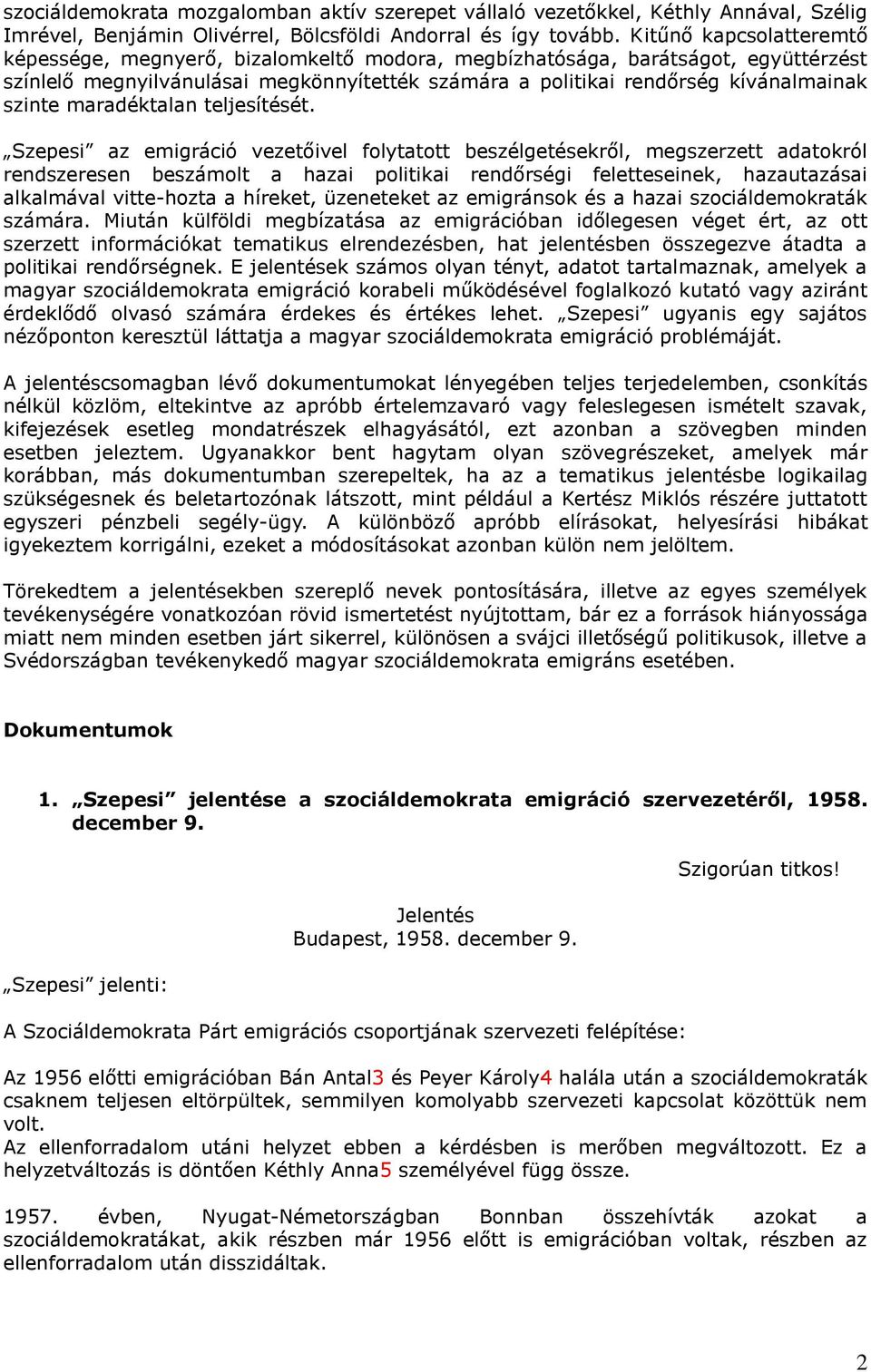 maradéktalan teljesítését.