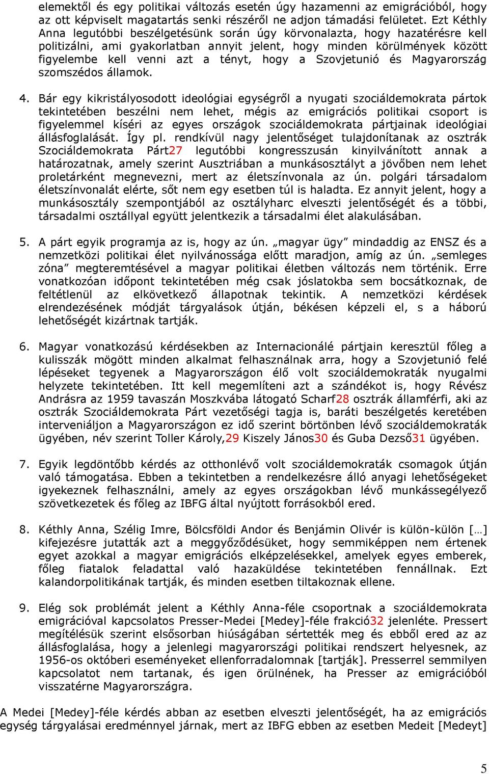 hogy a Szovjetunió és Magyarország szomszédos államok. 4.