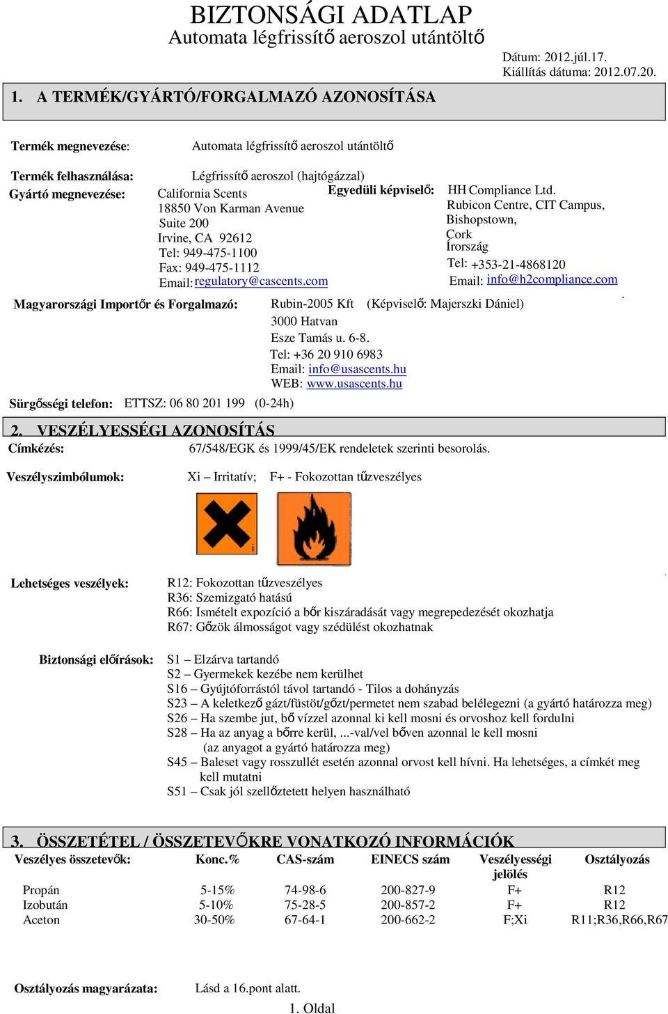 BIZTONSÁGI ADATLAP. Automata légfrissít ő aeroszol utántöltő. Légfrissít ő  aeroszol (hajtógázzal) California Scents - PDF Ingyenes letöltés