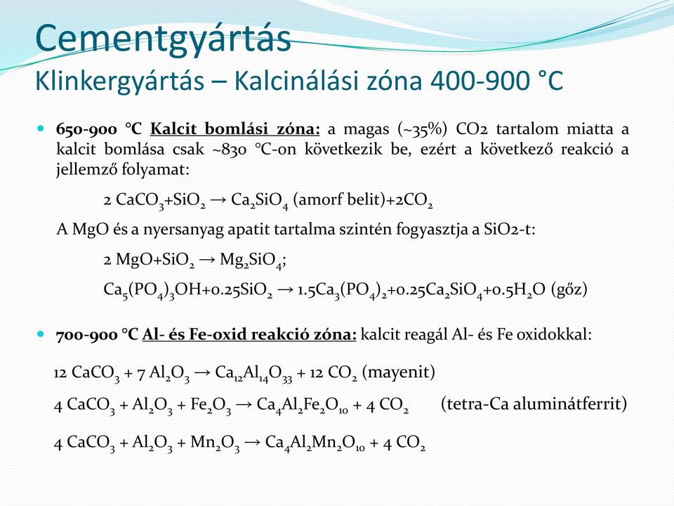 Ca 5 (PO 4 ) 3 OH+0.25SiO 2 1.5Ca 3 (PO 4 ) 2 +0.25Ca 2 SiO 4 +0.