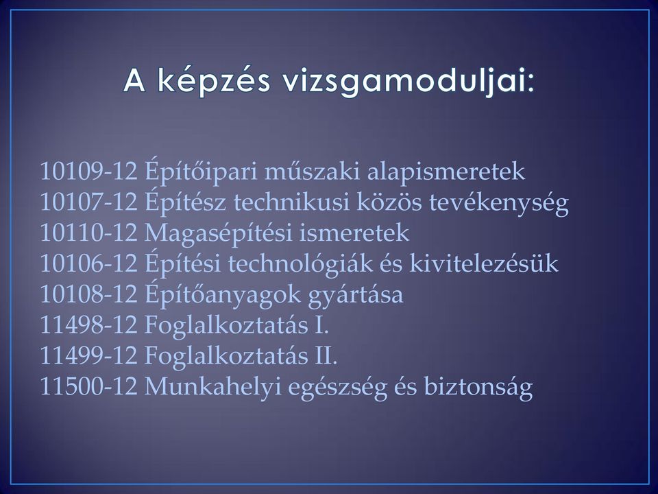 technológi{k és kivitelezésük 10108-12 Építőanyagok gy{rt{sa 11498-12