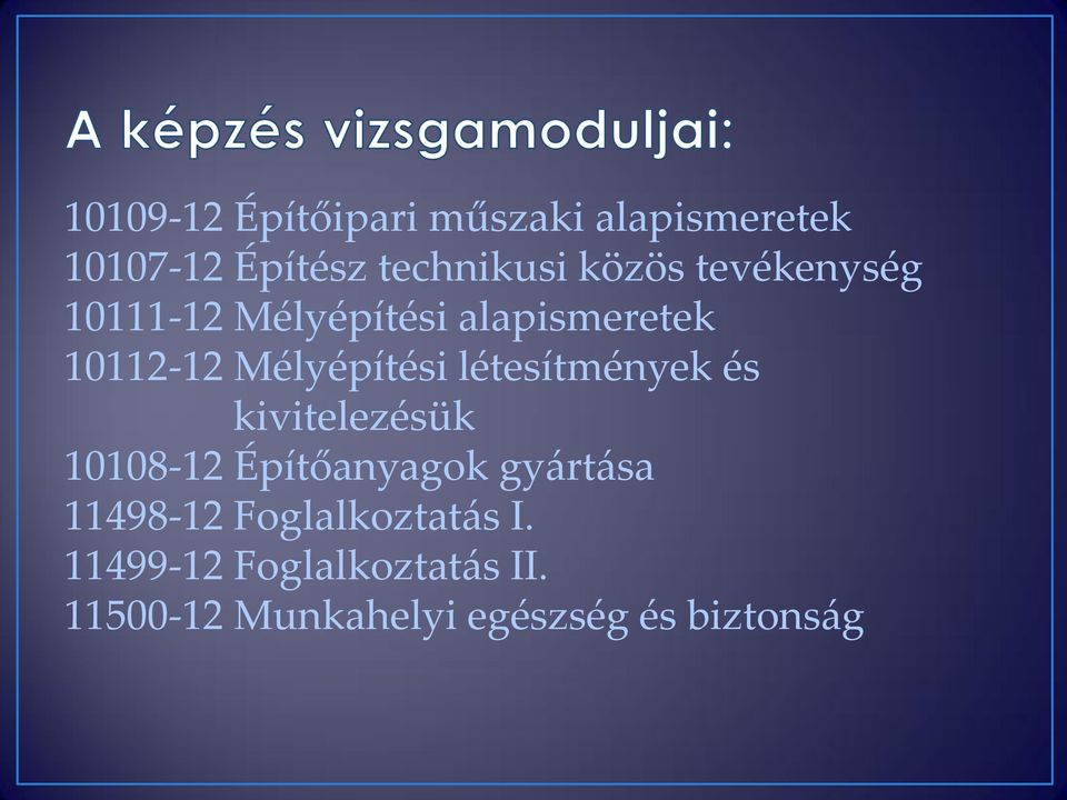 létesítmények és kivitelezésük 10108-12 Építőanyagok gy{rt{sa 11498-12