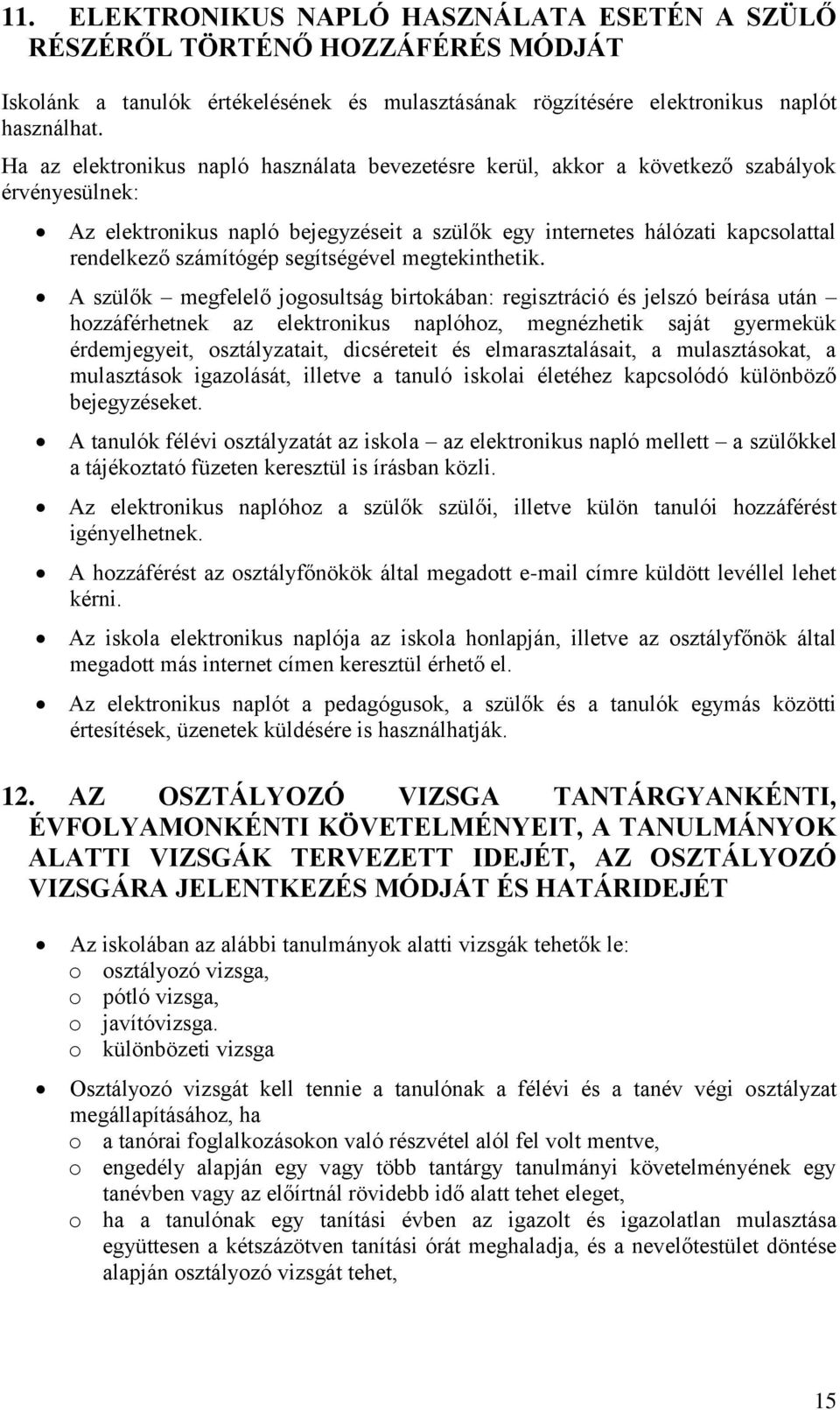 számítógép segítségével megtekinthetik.
