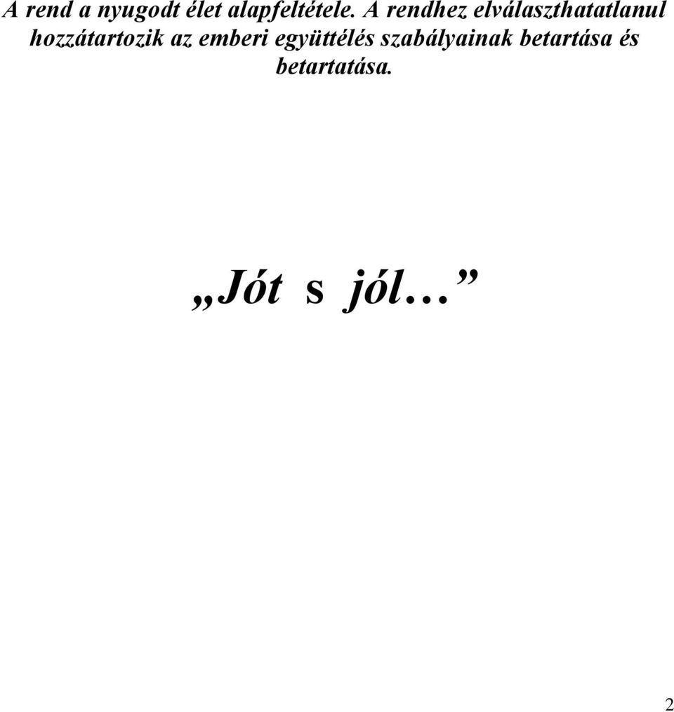 hozzátartozik az emberi együttélés