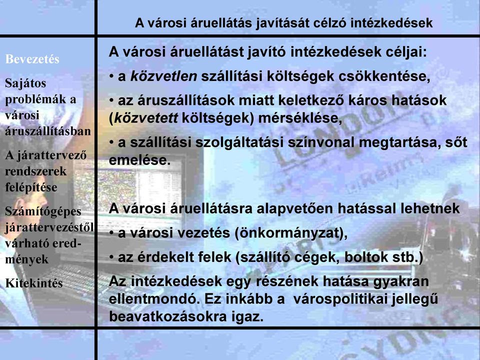 színvonal megtartása, sőt emelése.