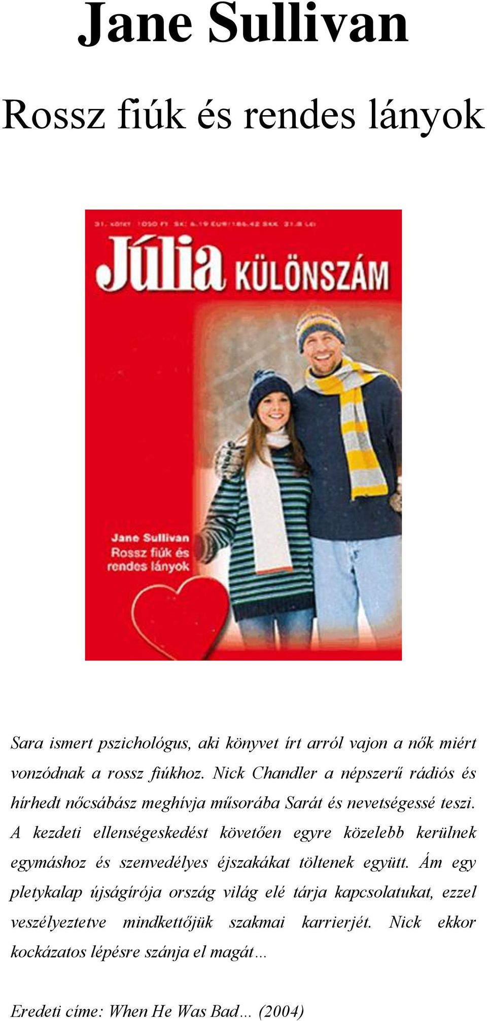Hagyja abba a rossz fiúkat
