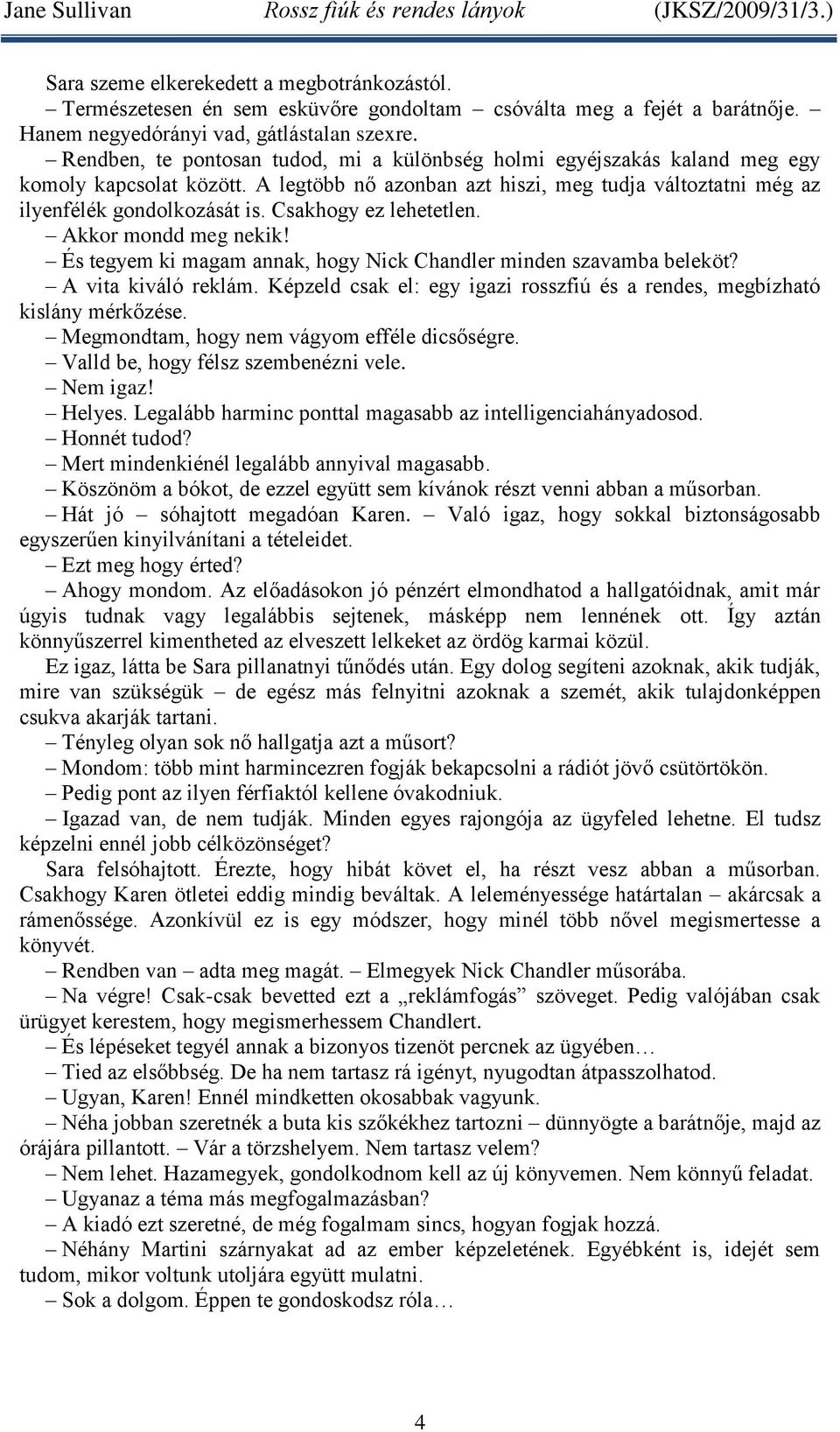 Miért csinálják kedves fiúk utoljára a randevúkat?